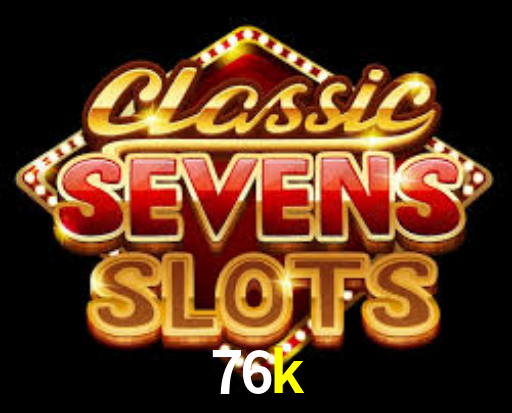 Cassino na plataforma 76k